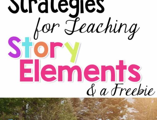 Strategy Share: Teaching Story Elements